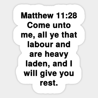 Matthew 11:28 King James Version Bible Verse Text Sticker